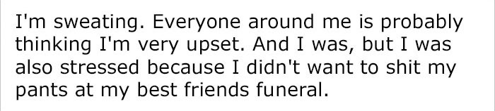 Guy Realizes He Needs To Poop At Best Friend's Funeral And Things Escalate Hilariously Guy Realizes He Needs To Poop At Best Friend's Funeral And Things Escalate Hilariously