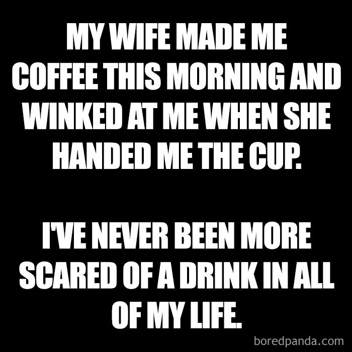 Text meme humorously depicts married life with a joke about the wife's winking gesture while handing coffee.