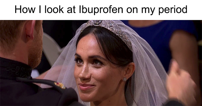 50 Times “When She’s On Her Period” Meme Was Better Than Chocolate