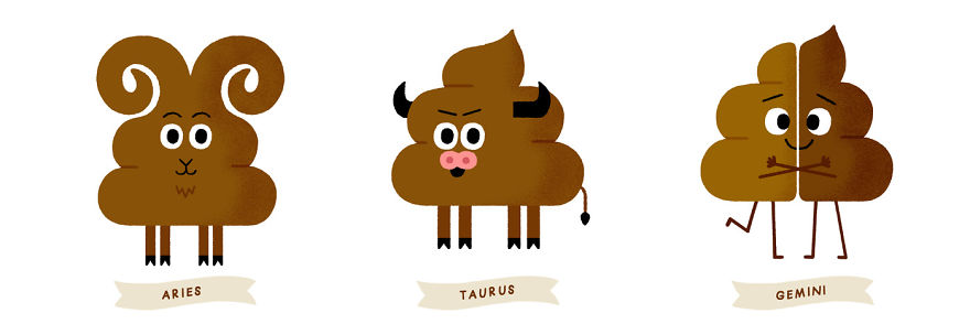 Being The Great Poop Artist That I Am, I Combined 2 Beloved Things: Poop And Zodiac Signs