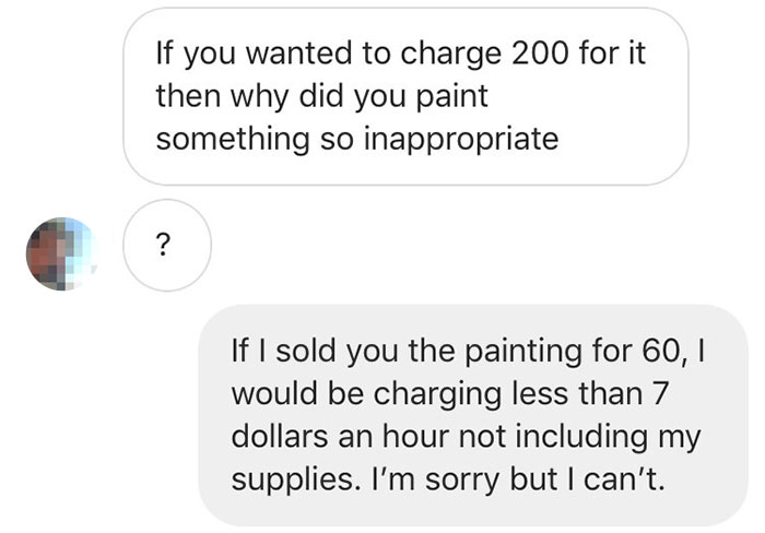 A Client Tried To Lowball This Artist Who Made An 'Inappropriate Painting', So He Shared His Messages Online A Client Tried To Lowball This Artist Who Made An 'Inappropriate Painting', So He Shared His Messages Online