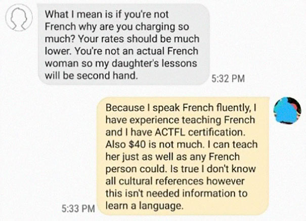 Entitled Mom Bullies Tutor To Teach Daughter French For $5/h, Shows Her True Colors When She Hears The Answer Entitled Mom Bullies Tutor To Teach Daughter French For $5/h, Shows Her True Colors When She Hears The Answer