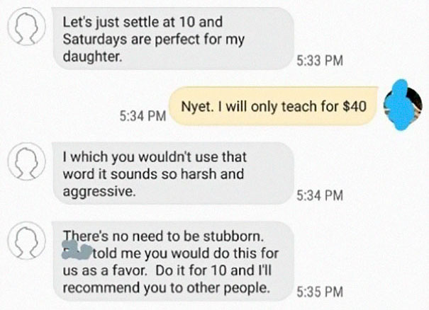 Entitled Mom Bullies Tutor To Teach Daughter French For $5/h, Shows Her True Colors When She Hears The Answer Entitled Mom Bullies Tutor To Teach Daughter French For $5/h, Shows Her True Colors When She Hears The Answer