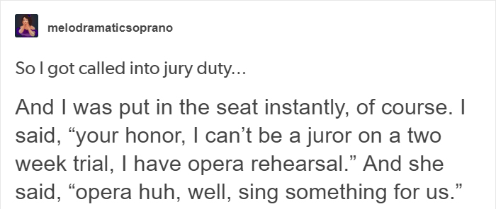 This Opera Singer Had To Perform In Court So The Judge Would Let Her Off Jury Duty This Opera Singer Had To Perform In Court So The Judge Would Let Her Off Jury Duty