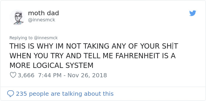 30-Year-Old Just Discovered How Ridiculous The Imperial System Is, Can't Believe Not Everyone Is Using The Metric System 30-Year-Old Just Discovered How Ridiculous The Imperial System Is, Can't Believe Not Everyone Is Using The Metric System