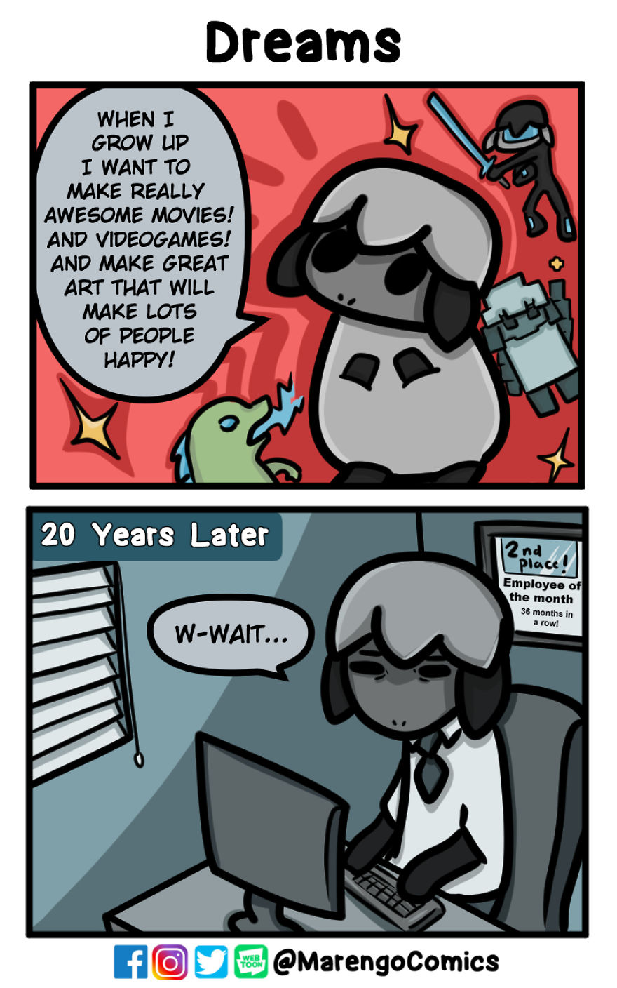 When I Got Older I Realized That I Also Never Truly Followed My Dreams