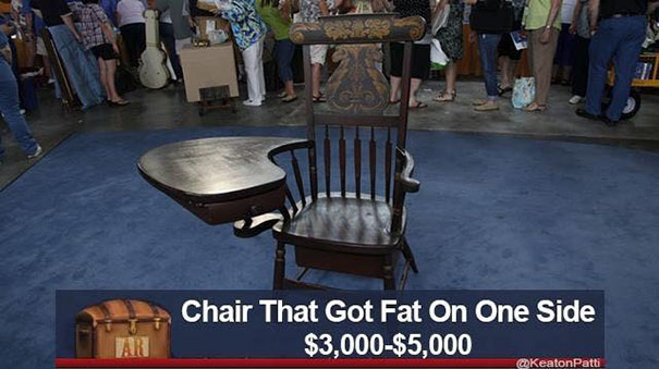 Antiques Roadshow item with a funny caption: "Chair That Got Fat On One Side" valued at $3,000-$5,000.