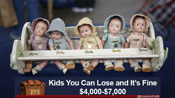 Antiques Roadshow dolls with hilarious caption: "Kids You Can Lose and It's Fine" valued at $4,000–$7,000.
