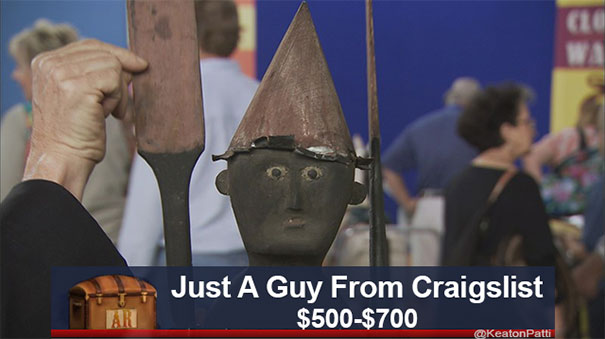Antiques Roadshow item with funny caption "Just A Guy From Craigslist" valued at $500-$700.