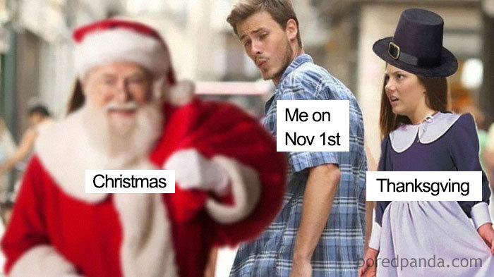Funny Christmas meme with Santa distracting a man labeled "Me on Nov 1st," as he looks away from a woman labeled "Thanksgiving."