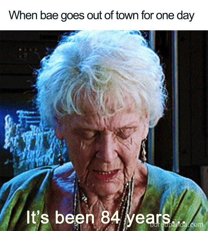 Elderly woman humorously exaggerating time since seeing significant other, with text "It's been 84 years."