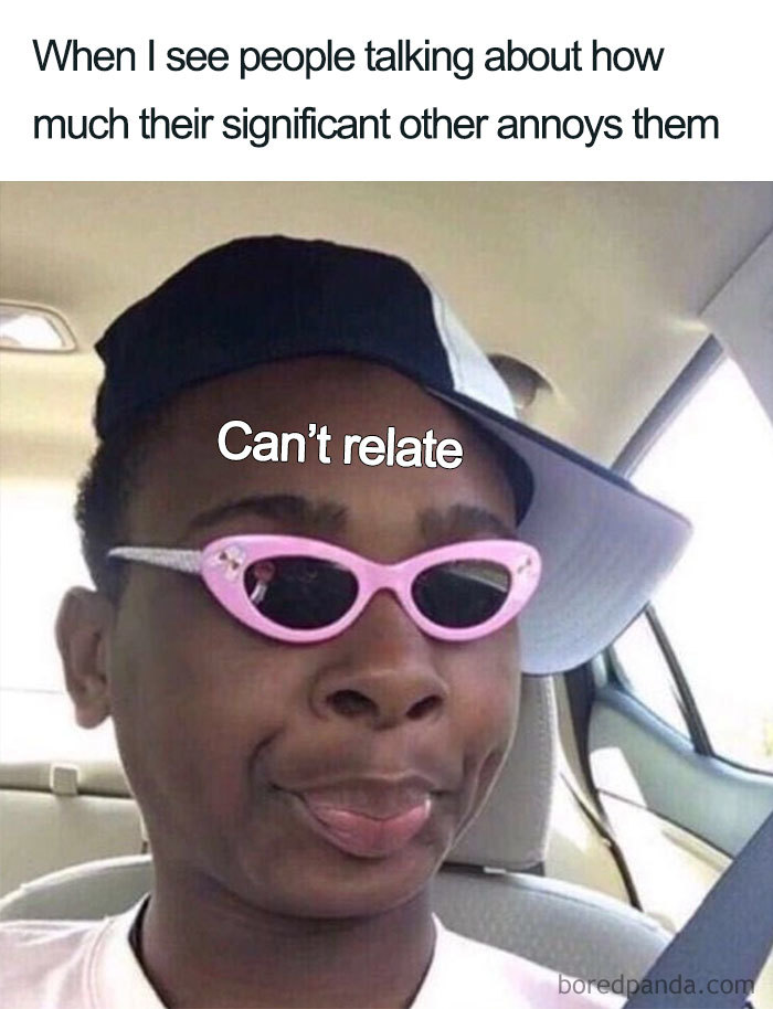 Person in sunglasses with caption "Can't relate," representing a wholesome relationship meme.