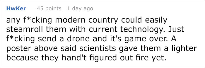 Writer Who's Against Illegal Immigration Says Government Should Bring Civilization To 'Uncontacted Tribe', Gets Murdered By Words Writer Who's Against Illegal Immigration Says Government Should Bring Civilization To 'Uncontacted Tribe', Gets Murdered By Words