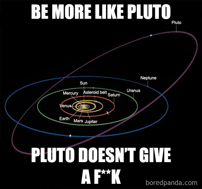 Funny space meme featuring Pluto's orbit with humorous text overlay.