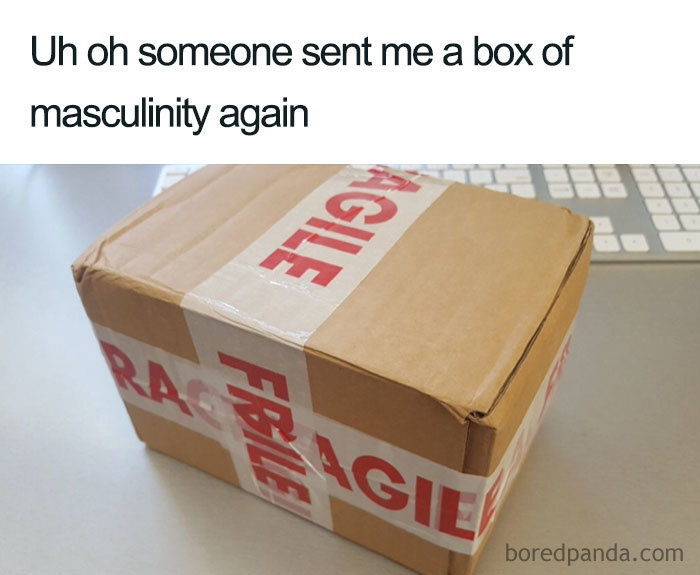 A meme with a box labeled "fragile," humorously relating to masculinity.