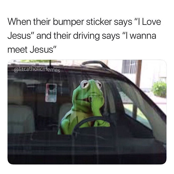 Christian meme featuring a frog character driving, with a humorous caption about driving habits and bumper stickers.
