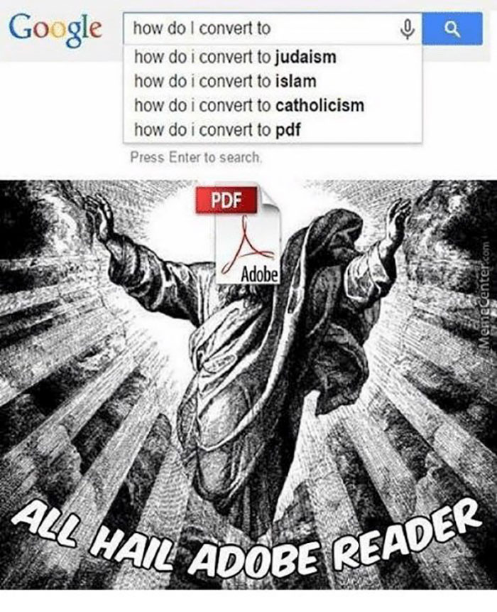 Funny Christian meme showing a search for conversion with Adobe PDF transformation, captioned "All hail Adobe Reader".