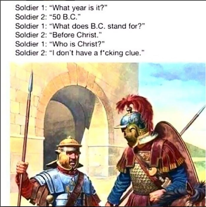 Two Roman soldiers in armor discussing "Before Christ" in a humorous Christian meme.