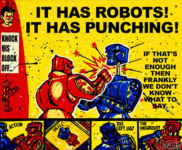 It Has Robots! It Has Punching! If that's not enough then frankly we don't know what to say