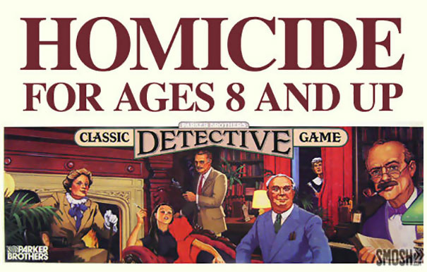 Homicide For Ages 8 And Up