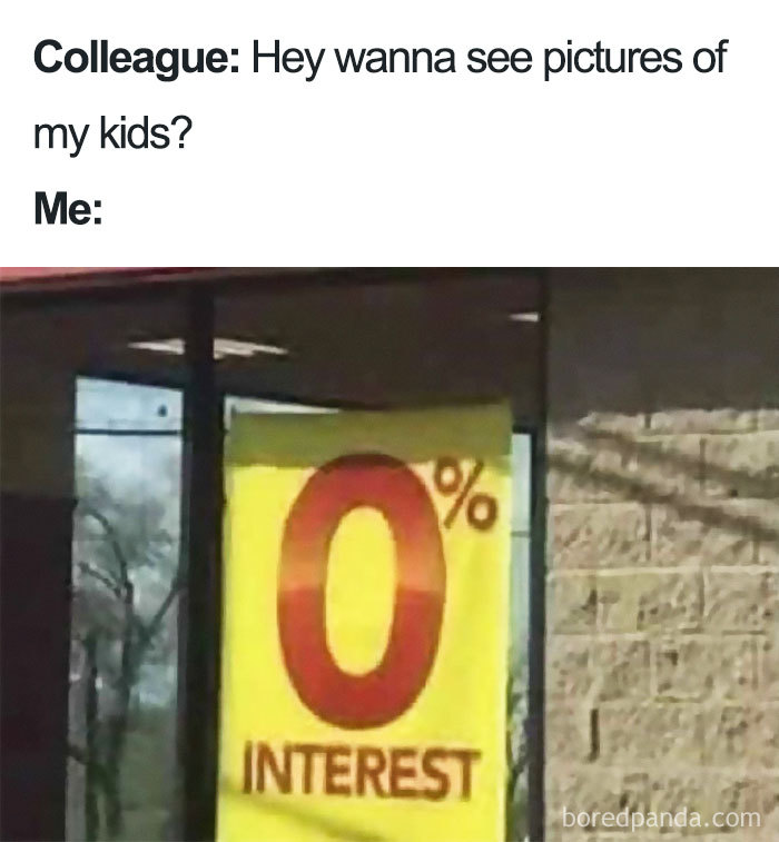 Coworker meme showing a yellow banner with "0% Interest" in response to a question.