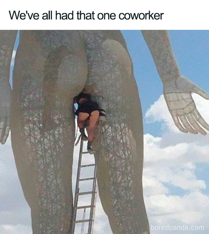 Funny coworker meme showing a person climbing a ladder into a giant statue with a humorous caption above.