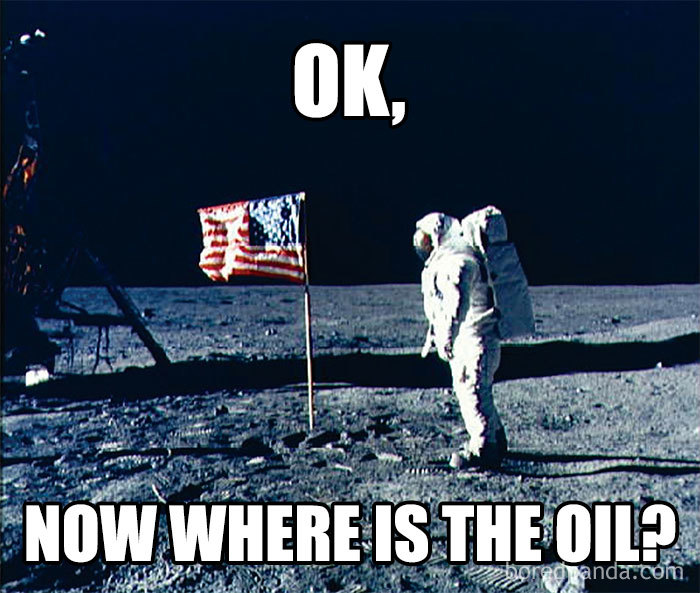 Astronaut on the moon beside a flag with humorous space meme text about finding oil.