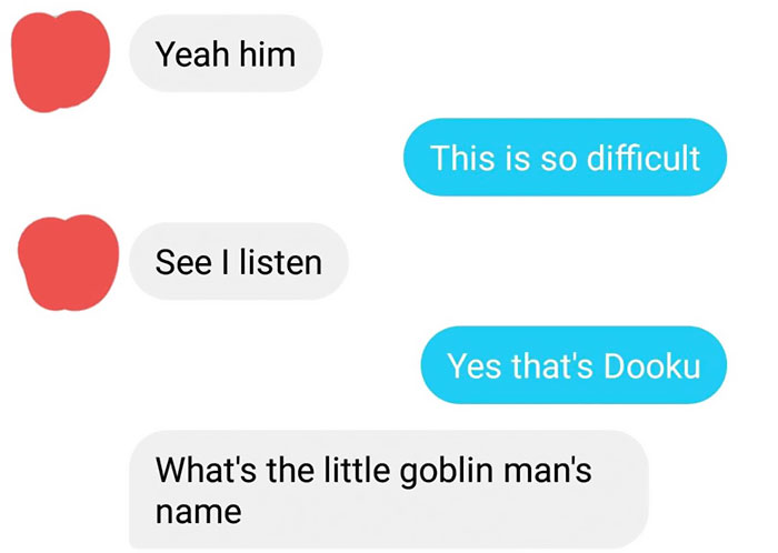 Guy Shares A Hilarious Chat With His Girlfriend Who's Watching Star Wars For The First Time Guy Shares A Hilarious Chat With His Girlfriend Who's Watching Star Wars For The First Time