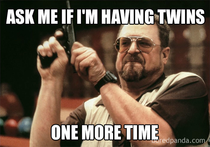 Man holding a gun in a funny pregnancy meme about twins.