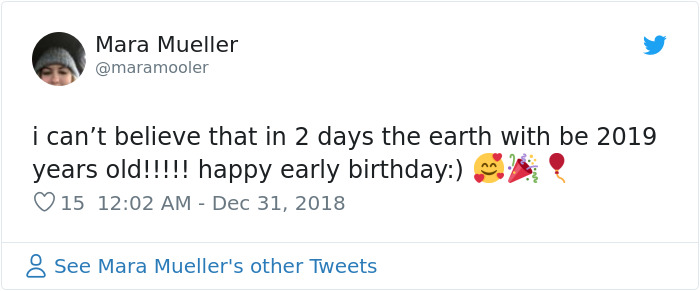 17 People Who Thought Earth Just Turned 2019 17 People Who Thought Earth Just Turned 2019