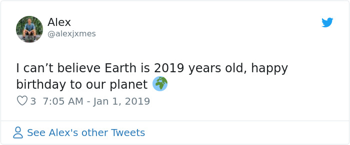 17 People Who Thought Earth Just Turned 2019 17 People Who Thought Earth Just Turned 2019