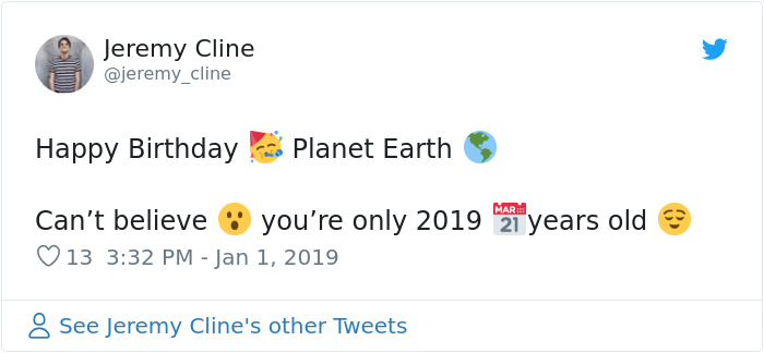 17 People Who Thought Earth Just Turned 2019 17 People Who Thought Earth Just Turned 2019