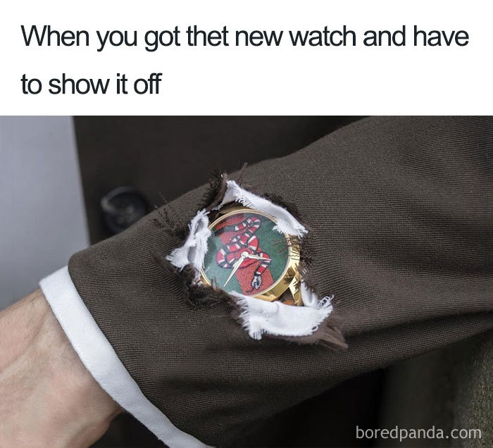 Fashion disaster meme: A watch awkwardly displayed through a ripped sleeve.
