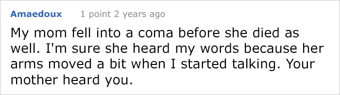 Man Shares What He Felt During A Coma And How It Helped Him Say Goodbye To His Mother Man Shares What He Felt During A Coma And How It Helped Him Say Goodbye To His Mother