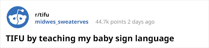 'She’s Calling You ‘Dumb’ And Telling You She Wants To Drink Alcohol': Mom Hilariously Fails At Teaching Her Baby Sign Language