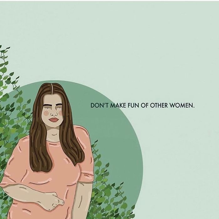 Don't Make Fun Of Their Fashion, Or Their Hair, Or Anything. Get Out Of The Habit Of Being Critical Of Other Women, The World Is Critical Enough. . . .
.
.
#recipesforselflove #support #women #instagood #bodypositive #quotes #bodypositivity
#selflove #selfcare #loveyourself #smashthepatriarchy #fuckthepatriarchy #instalove #effyourbeautystandards #lifestyle #love #live #feminsta #feminist #zine #illustration #digital #drawing #adobe #design #graphic #art #fashion #awesome #yourself