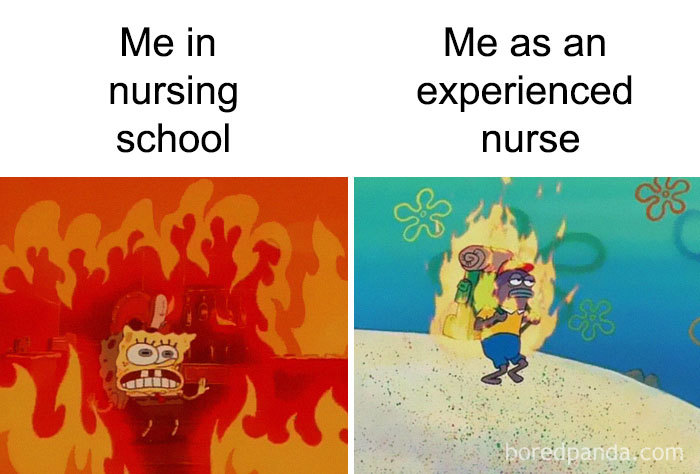 Funny nurse meme featuring Spongebob in chaos during nursing school on the left and casually on fire as an experienced nurse on the right.