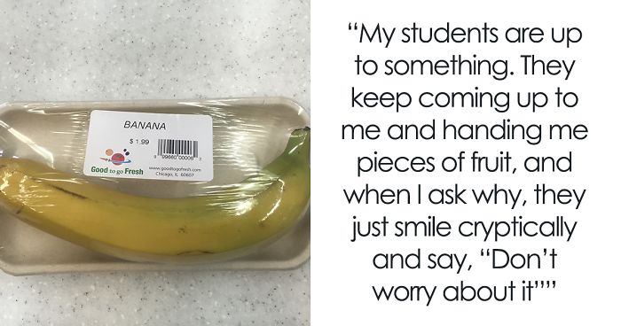 This Teacher Started Receiving Fruit From Her Students, Turns Out, It Was A Prank