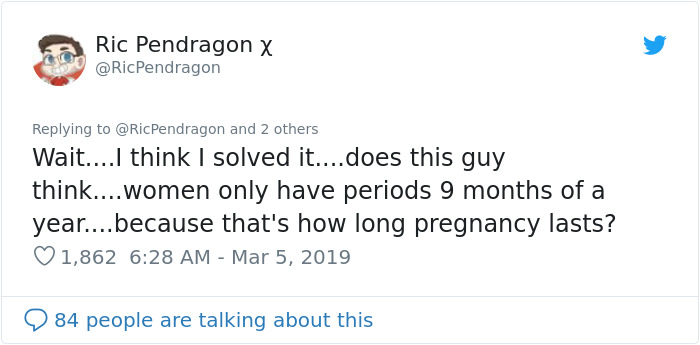 Man Tells Women To Stop Whining About Tampon Prices Cause They Only Need 7 Per Period, Gets Roasted Immediately Man Tells Women To Stop Whining About Tampon Prices Cause They Only Need 7 Per Period, Gets Roasted Immediately