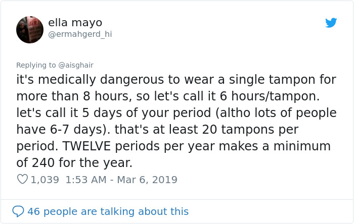 Man Tells Women To Stop Whining About Tampon Prices Cause They Only Need 7 Per Period, Gets Roasted Immediately Man Tells Women To Stop Whining About Tampon Prices Cause They Only Need 7 Per Period, Gets Roasted Immediately