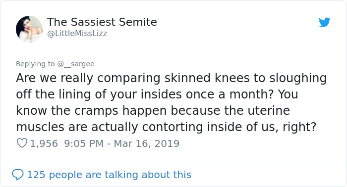 Man Says Women Should Stop Complaining About Period Pain Unless They Know What A Scraped Knee Pain Feels Like, Gets Shut Down Man Says Women Should Stop Complaining About Period Pain Unless They Know What A Scraped Knee Pain Feels Like, Gets Shut Down