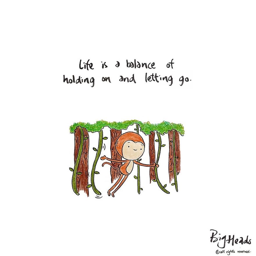 Life Is A Balance Of Holding On And Letting Go