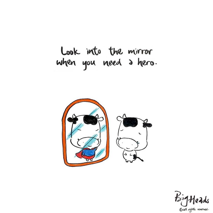 Look Into The Mirror When You Need A Hero