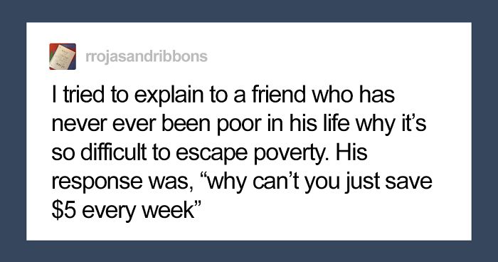 Poor Person Explains What Invisible Poverty Looks Like To His Rich Friend