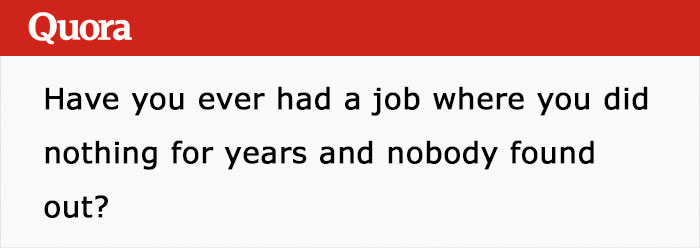 Company Doesn’t Notice This Employee With A Clipboard Hasn’t Done Any Work In 10 Years Company Doesn’t Notice This Employee With A Clipboard Hasn’t Done Any Work In 10 Years