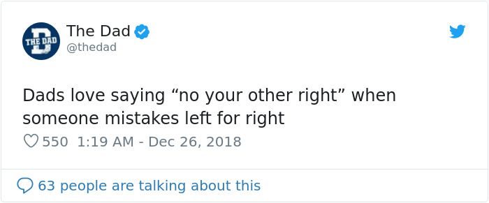 Tweet about dad sayings: "no your other right" when someone confuses left and right.