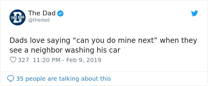 Tweet about a classic dad saying: "can you do mine next" when a neighbor washes their car.