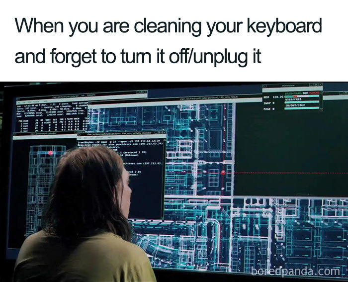 Person in front of computer screen with cleaning meme text about forgetting to turn off a keyboard.