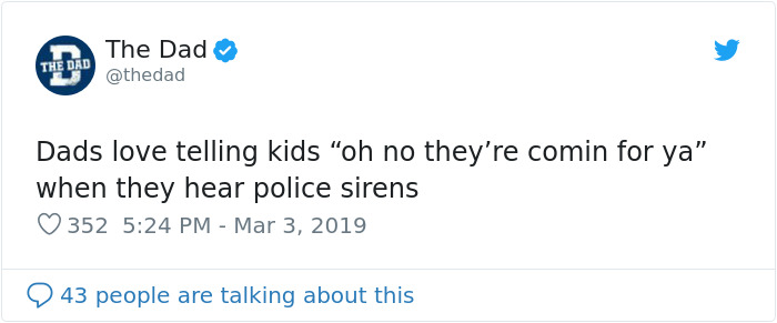 Tweet from The Dad with a classic dad joke about hearing police sirens.