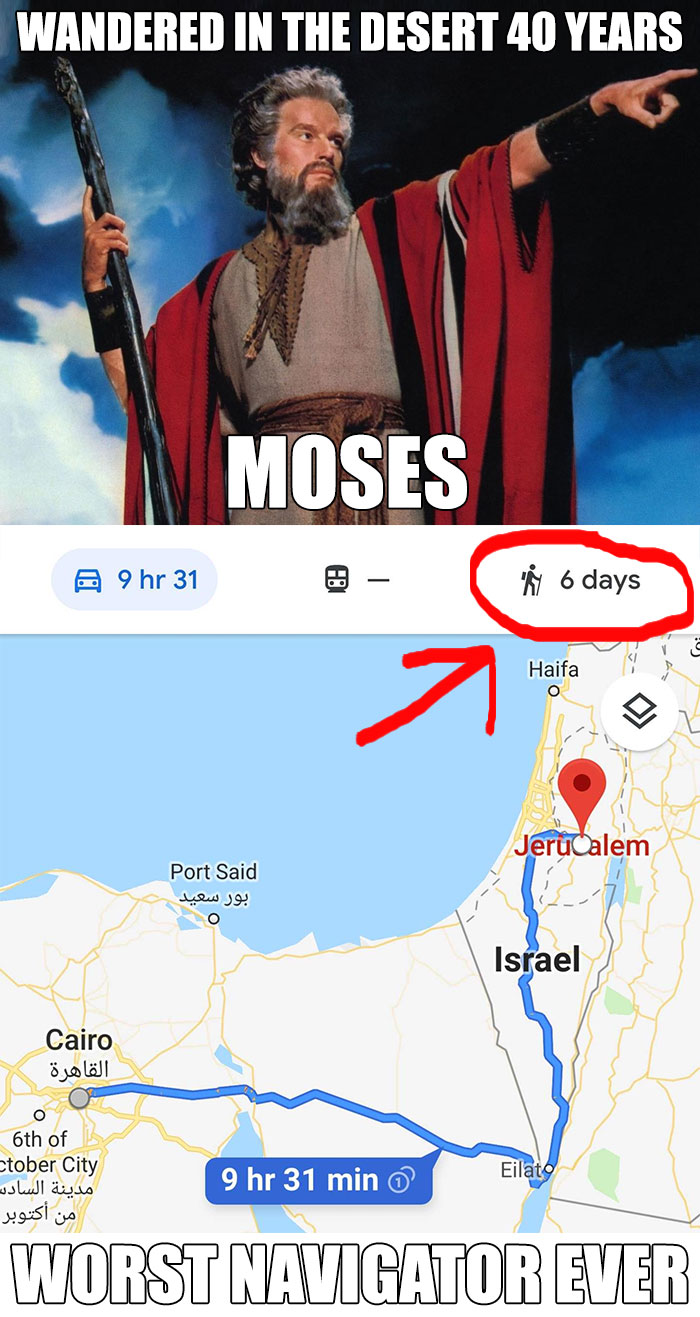 Funny Christian meme featuring Moses with a map route, highlighting "worst navigator ever" joke.